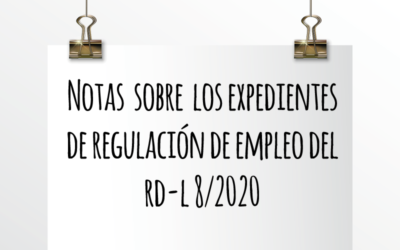 Nota de Aviso 8/2020. Notas sobre los expedientes de regulación de empleo del Real Decreto Ley 8/2020.