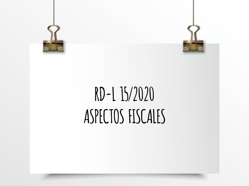 RD-L 15/2020 Aspectos Fiscales