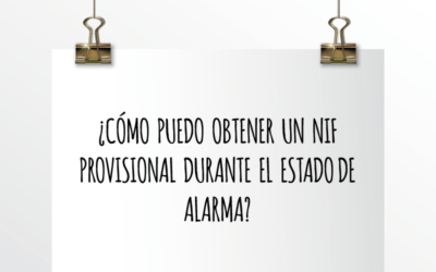 ¿Cómo puedo obtener un NIF provisional durante el estado de alarma?