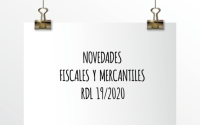 Nota de Aviso 20/2020. Novedades Fiscales y Mercantiles RDL 19/2020.