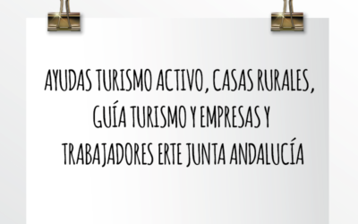 Nota de Aviso 08/2021. Ayudas turismo activo, casas rurales, guía turismo y empresas y trabajadores ERTE Junta de Andalucía