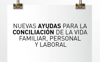 Nota de Aviso 16/2021. Nuevas ayudas para la conciliación de la vida familiar, personal y laboral.