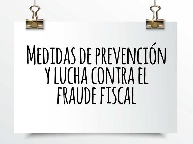 Nota de Aviso 15/2021. Medidas de prevención y lucha contra el fraude fiscal.
