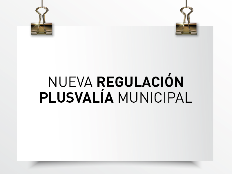 Nueva Regulación Plusvalía Municipal