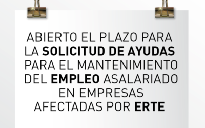 Nota de Aviso 20/2021. Abierto el plazo para la solicitud de ayudas para el mantenimiento del empleo asalariado en empresas afectadas por ERTE.