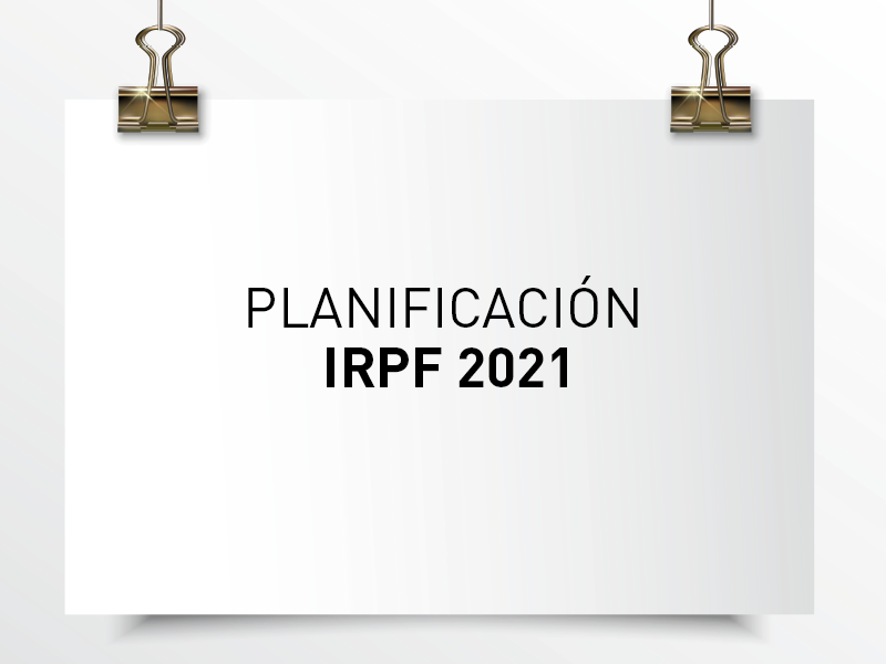 Planificación IRPF 2021.