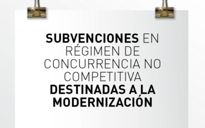 Nota de Aviso 02/22. Subvenciones en régimen de concurrencia no competitiva destinadas a la modernización digital y a la mejora de la competitividad