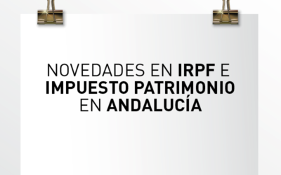 Nota de Aviso 11/2022. Novedades en IRPF e Impuesto Patrimonio en Andalucía