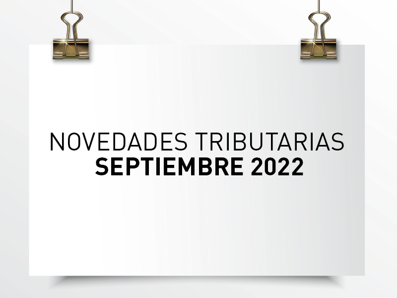 Nota de Aviso 10/2022. Novedades tributarias septiembre 2022.
