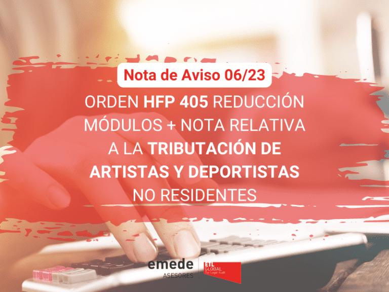 Nota de Aviso 06/23. Orden HFP 405 reducción módulos + nota relativa a la tributación de artistas y deportistas no residentes.