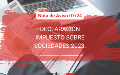 Nota de Aviso 07/24. Declaración Impuesto sobre sociedades 2023.