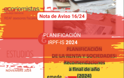 Nota de Aviso 16/24. Recomendaciones para planificar el IRPF o Impuesto Sociedades 2024 antes de finalizar el año.