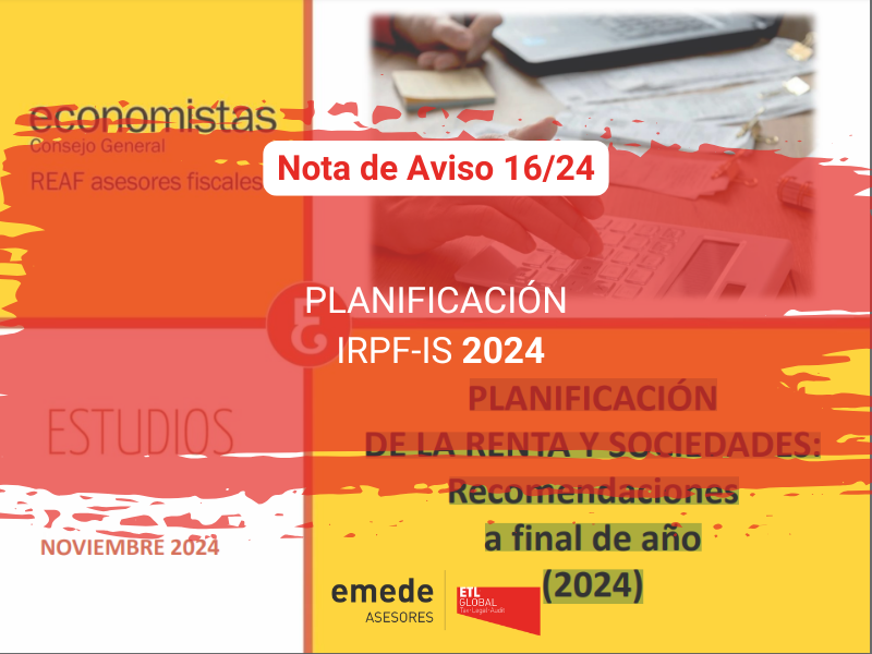 Nota de Aviso 16/24. Recomendaciones para planificar el IRPF o Impuesto Sociedades 2024 antes de finalizar el año.