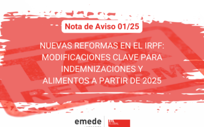 Nota de Aviso 01/25.  Nuevas Reformas en el IRPF: Modificaciones Clave para Indemnizaciones y Alimentos a Partir de 2025